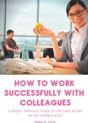 How to work successfully with colleagues