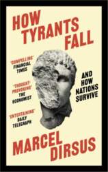 How Tyrants Fall: And How Nations