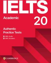 IELTS 20 Academic: Authentic Practice Tests