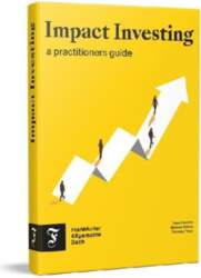 Impact Investing: a practitioners guide