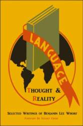 Language, Thought, and Reality: Selected Writings