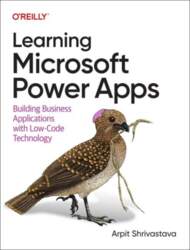 Learning Microsoft Power Apps: Building Business
