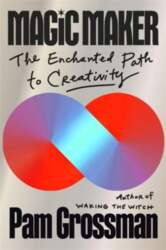 Magic Maker: The Enchanted Path to