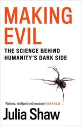 Making Evil: The Science Behind Humanity`s