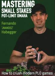 Mastering Small Stakes Pot-Limit Omaha: How