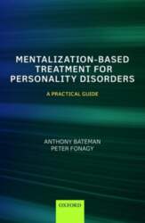 Mentalization Based Treatment for Personality Disorders: