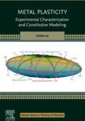 Metal Plasticity: Experimental Characterization and Constitutive