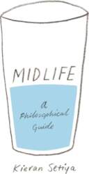 Midlife: A Philosophical Guide