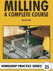 Milling - A Complete Course