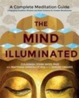Mind Illuminated: A Complete Meditation Guide