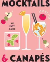 Mocktails & Canapes Step by Step: