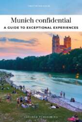 Munich confidential: A guide to exceptional
