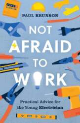 Not Afraid to Work: Practical Advice