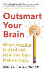 Outsmart Your Brain: Why Learning is