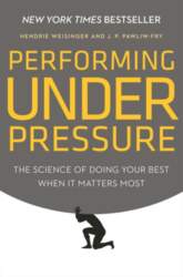 Performing Under Pressure: The Science of