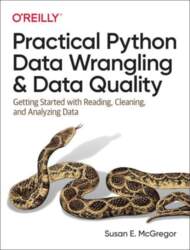 Practical Python Data Wrangling and Data