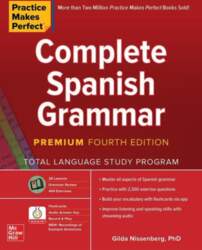 Practice Makes Perfect: Complete Spanish Grammar
