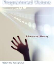Programmed Visions: Software and Memory