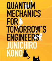 Quantum Mechanics for Tomorrow`s Engineers