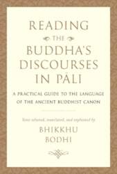 Reading the Buddha`s Discourses in Pali: