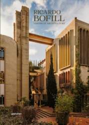 Ricardo Bofill: Visions of Architecture