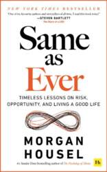 Same as Ever: Timeless Lessons on