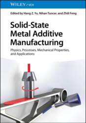 Solid-State Metal Additive Manufacturing: Physics, Processes