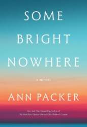 Some Bright Nowhere: A Novel