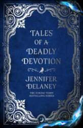 Tales of a Deadly Devotion: The