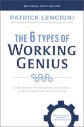 The 6 Types of Working Genius: