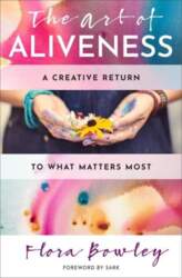 The Art of Aliveness: A Creative