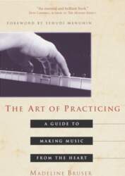 The Art of Practicing: A Guide