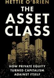 The Asset Class: How Private Equity