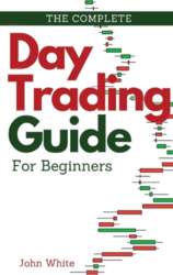 The Complete Day Trading Guide for