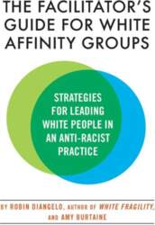 The Facilitator`s Guide for White Affinity