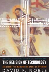 The Religion of Technology: The Divinity