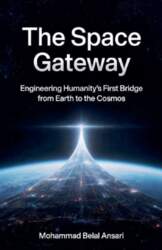 The Space Gateway: Engineering Humanity`s First