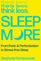 Think Less, Sleep More: From Panic