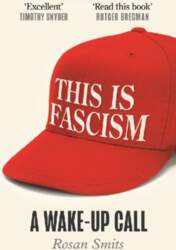This is Fascism: A Wake-Up Call