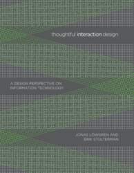 Thoughtful Interaction Design: A Design Perspective