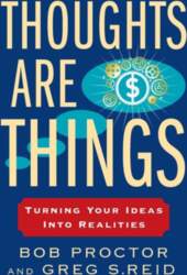 Thoughts Are Things: Thoughts Are Things: