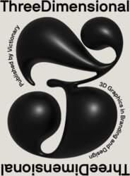 Three Dimensional: 3D Graphics in Branding