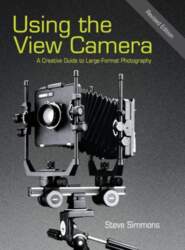 Using the View Camera: A Creative