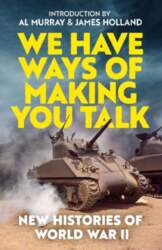 We Have Ways of Making You
