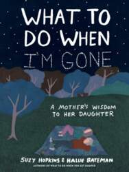 What to Do When I`m Gone: