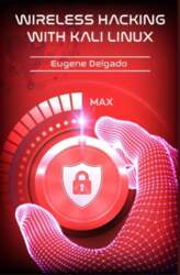Wireless Hacking With Kali Linux: Begin