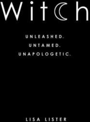 Witch: Unleashed. Untamed. Unapologetic.