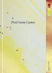 (No) Funny Games: oder Wie wir
