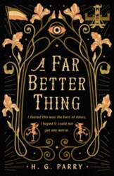 A Far Better Thing