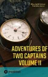 Adventures Of Two Captains Volume II: